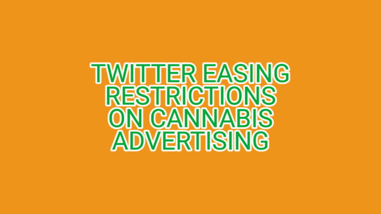 Twitter Easing Restrictions on Cannabis Advertising