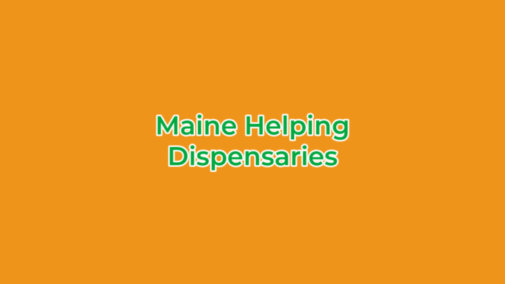 Maine Allowing Dispensaries to Claim Advertising Expenses as Businesses Expenses for Tax Purposes